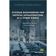 Systems Engineering for Critical Infrastructure in a Cyber World
