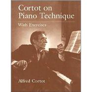 Cortot on Piano Technique - CANCELLED With Exercises