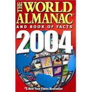 The World Almanac and Book of Facts 2004