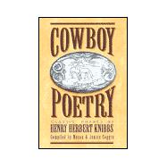 Cowboy Poetry Classic Rhymes by Henry Herbert Knibb: Classic Rhymes