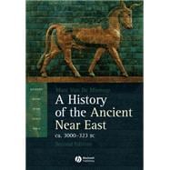 A History of the Ancient Near East ca. 3000 - 323 BC
