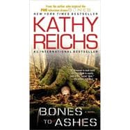 Bones to Ashes; A Novel