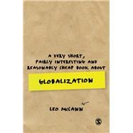 A Very Short, Fairly Interesting and Reasonably Cheap Book About Globalization