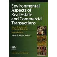 Environmental Aspects of Real Estate and Commercial Transactions From Brownfields to Green Buildings