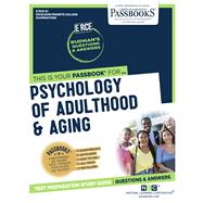 Psychology of Adulthood & Aging (RCE-61) Passbooks Study Guide
