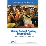 Global School Feeding Sourcebook: Lessons from 14 Countries