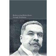 Rediscovering Rubén Darío through Translation