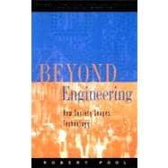 Beyond Engineering How Society Shapes Technology
