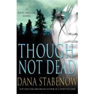 Though Not Dead A Kate Shugak Novel