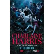 Club Dead (TV Tie-In) A Sookie Stackhouse Novel