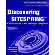 Discovering Sitespring: A Practical Guide to Web Site Project Management