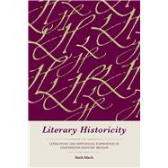 Literary Historicity : Literature and Historical Experience in Eighteenth-Century Britain