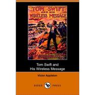 Tom Swift And His Wireless Message: Or, the Castaways of Earthquake Island