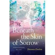 Beneath the Skin of Sorrow book cover, ISBN 9781478029113