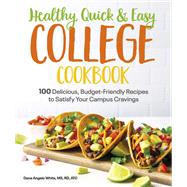 Healthy, Quick & Easy College Cookbook