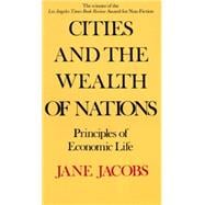 Cities and the Wealth of Nations Principles of Economic Life