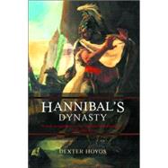 Hannibal's Dynasty: Power and Politics in the Western Mediterranean, 247-183 BC