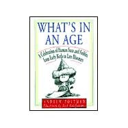 What's in an Age?: Who Did What When, from Age 1 to 100
