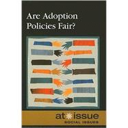 Are Adoption Policies Fair?