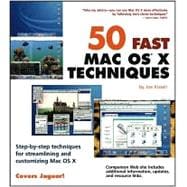 50 Fast Mac OS<sup>®</sup> X Techniques