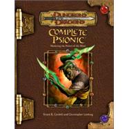 Complete Psionic : Mastering the Powers of the Mind