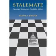 Stalemate Causes and Consequences of Legislative Gridlock