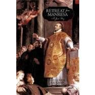 Retreat from Manresa : A Jesuit Story