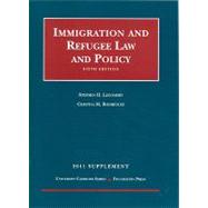 Immigration and Refugee Law and Policy 2011