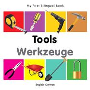 My First Bilingual Book–Tools (English–German)