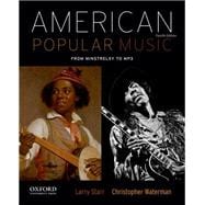 American Popular Music: From Minstrelsy to MP3