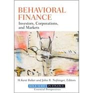 Behavioral Finance Investors, Corporations, and Markets