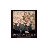 Mackintosh Paintings: The Art of Charles and Margaret Macdonald Mackintosh