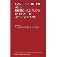 Cardiac Output and Regional Flow in Health and Disease