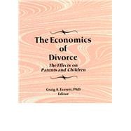 The Economics of Divorce: The Effects on Parents and Children