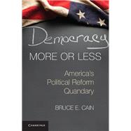 Democracy More or Less
