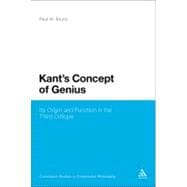 Kant's Concept of Genius Its Origin and Function in the Third Critique