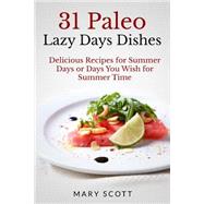31 Paleo Lazy Days Dishes