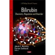 Bilirubin: Chemistry, Regulation and Disorder
