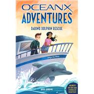 Daring Dolphin Rescue (OceanX Book 3),9781681889115