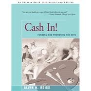 Cash In! : Funding and Promoting the Arts