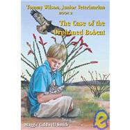 The Case of the Orphaned Bobcat,9780978839116