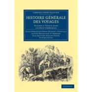 Histoire Generale Des Voyages Par Dumont D Uriville, D Orbigny, Eynes Et A. Jacobs