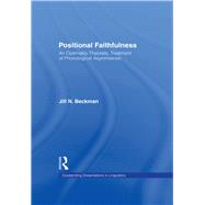 Positional Faithfulness: An Optimality Theoretic Treatment of Phonological Asymmetries