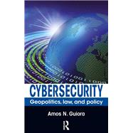 Cybersecurity: Geopolitics, Law, and Policy