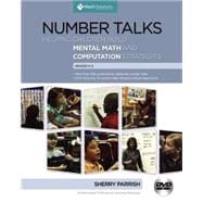 Number Talks, Grades K-5 Helping Children Build Mental Math and Computation Strategies