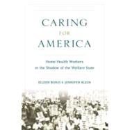 Caring for America Home Health Workers in the Shadow of the Welfare State