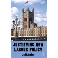 Justifying New Labour Policy