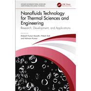 Nanofluids Technology for Thermal Sciences and Engineering
