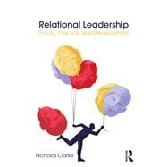 Relational Leadership: Theory, Practice and Development