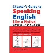 Japanese Language Cheater's Guide to Speaking English Like a Native